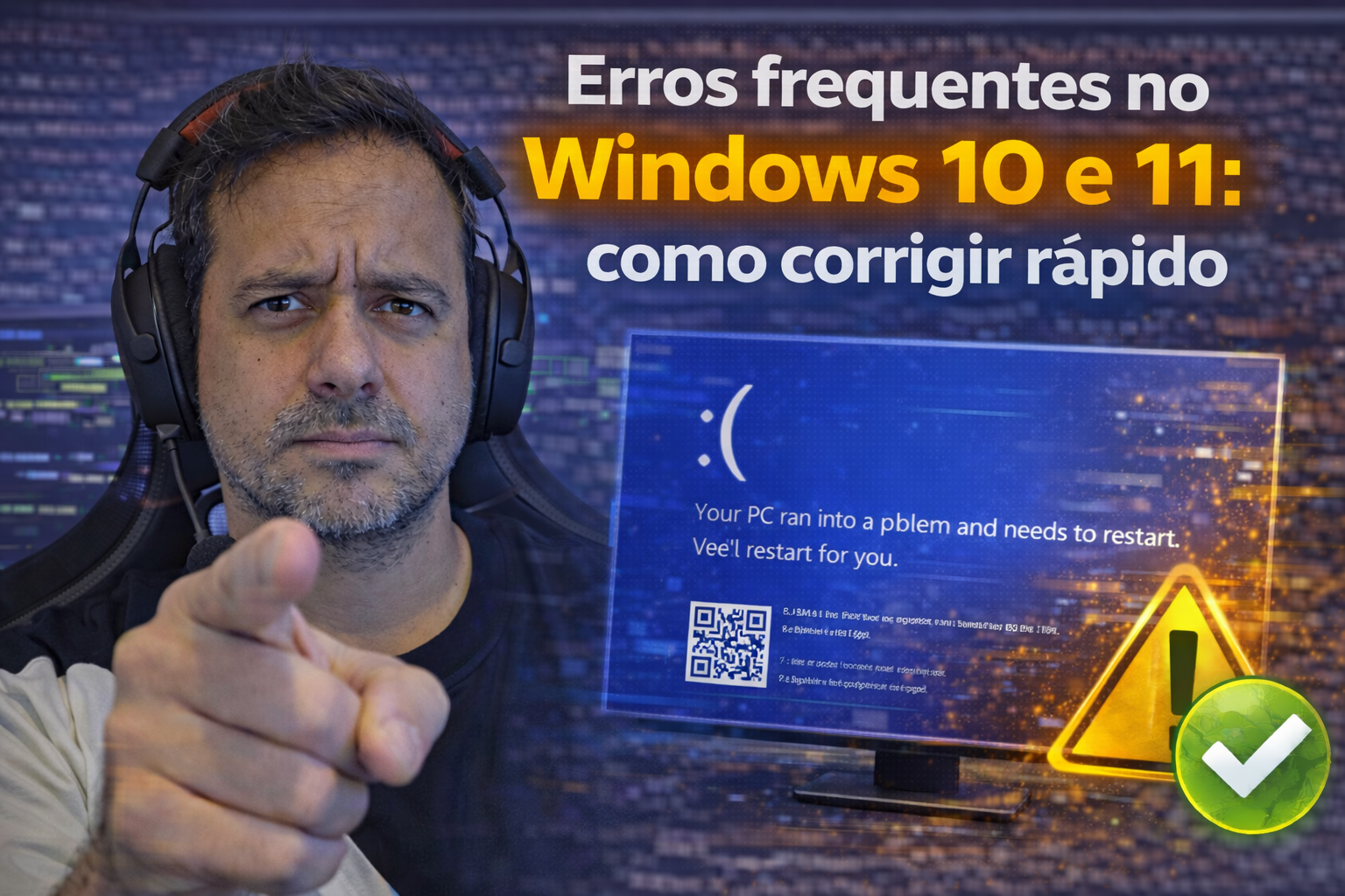 Erros frequentes no Windows 10 e 11: como corrigir rápido