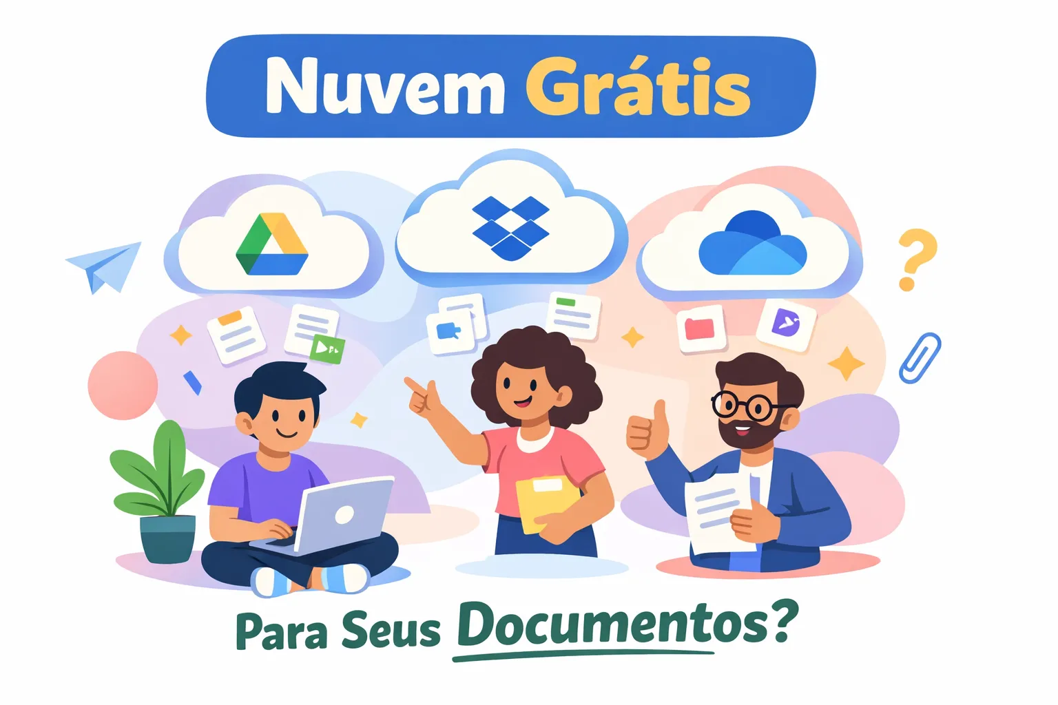 Qual o melhor serviço de nuvem gratuito para documentos?